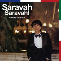 CD　高橋ユキヒロ／Saravah　Saravah！